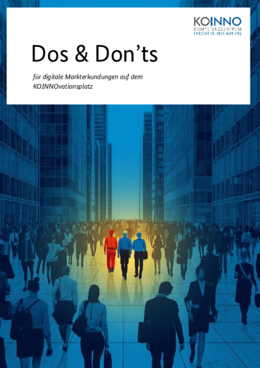 Dos & Don’ts für digitale Markterkundungen auf dem KOINNOvationsplatz Dos & Don’ts für digitale Markterkundungen auf dem KOINNOvationsplatz